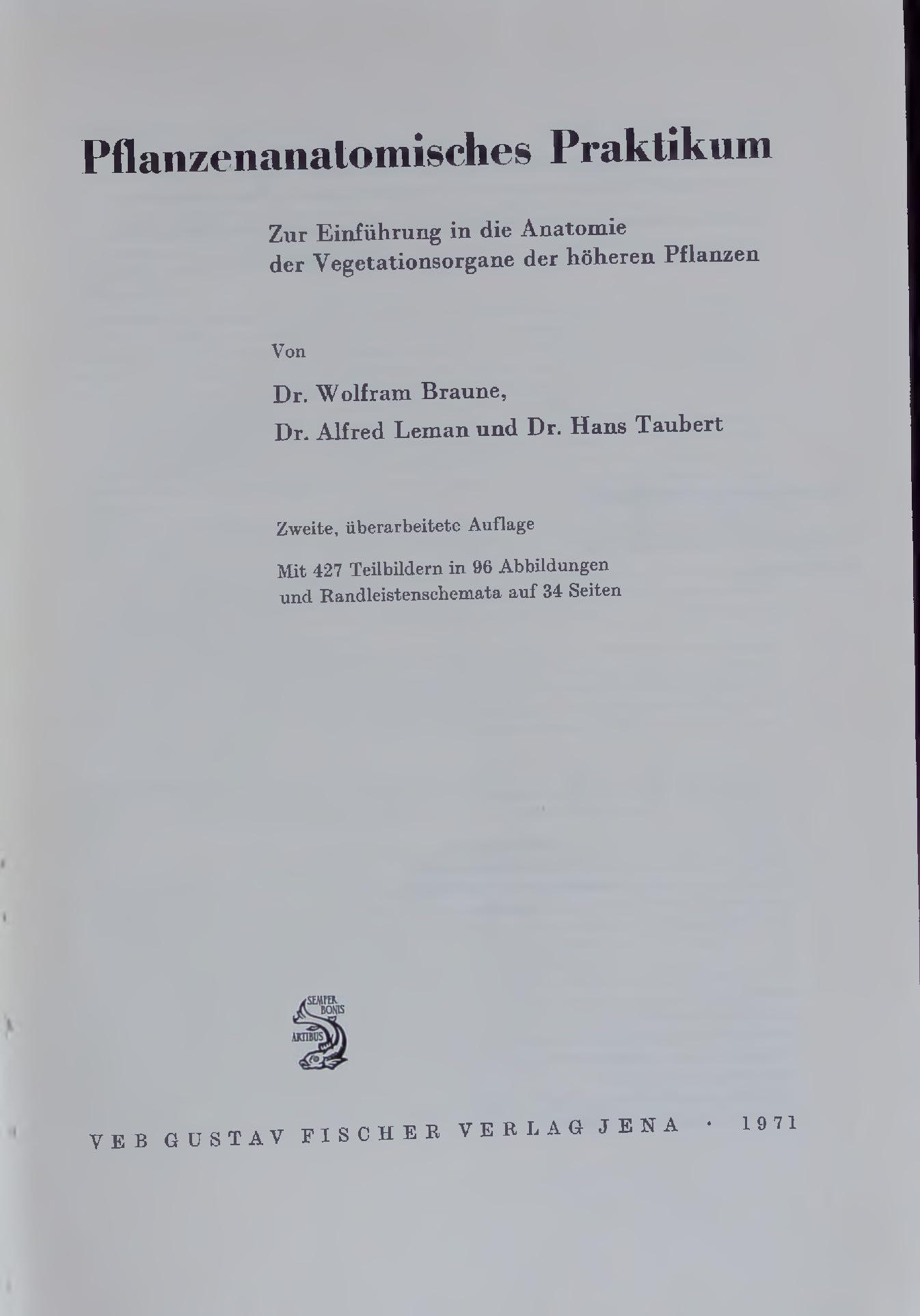 Pflanzenanatomisches Praktikum : zur Einf. in d. Anatomie d. Vegetationsorgane d. höheren Pflanzen. Medicine