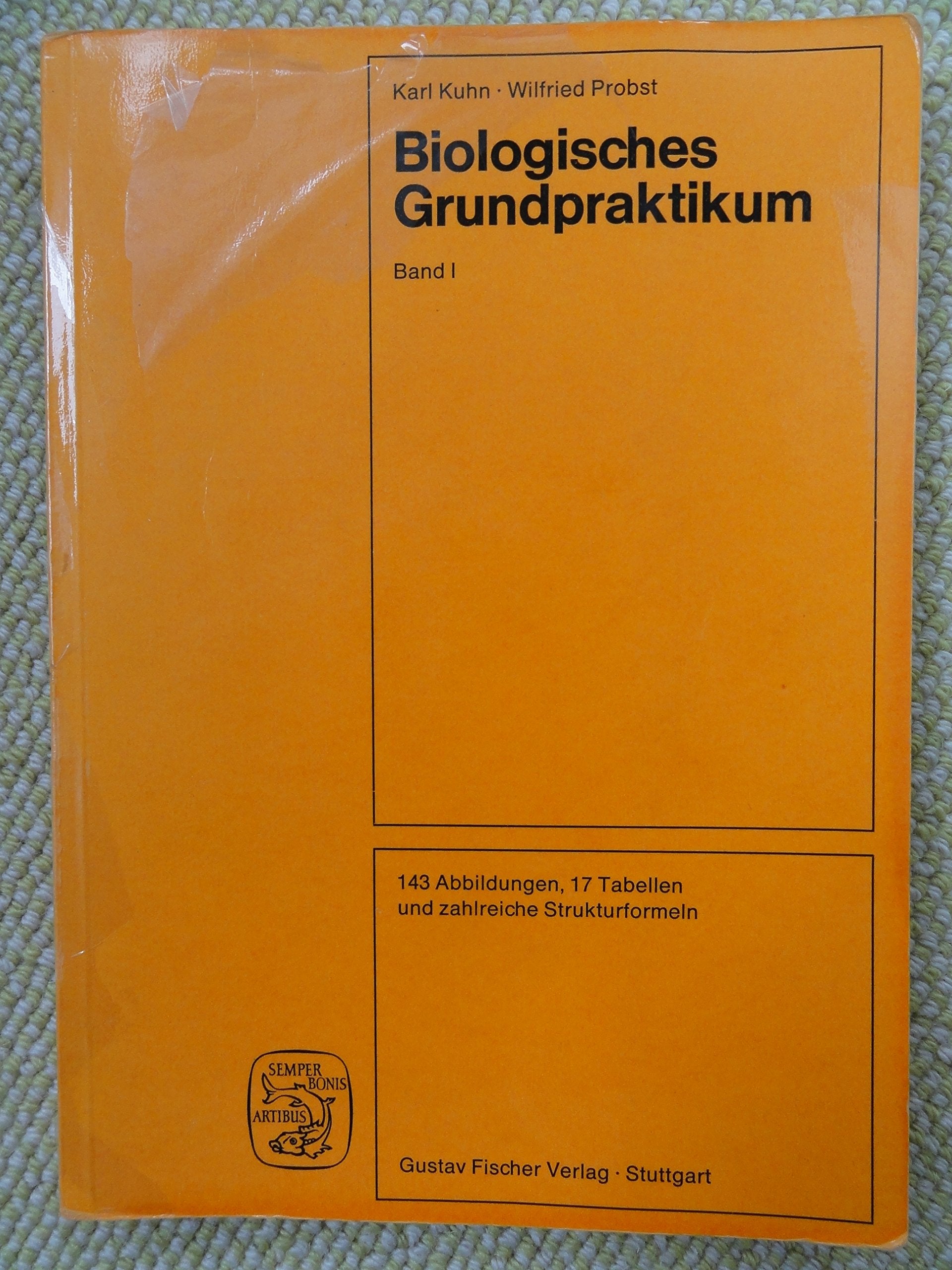 Kuhn, Karl: Biologisches Grundpraktikum. - Books
