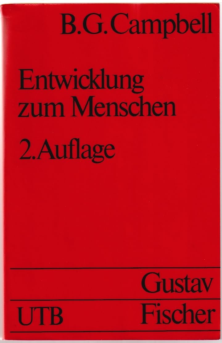 Entwicklung zum Menschen: Seine physischen wie seine Verhaltensanpassungen (UTB S (Small-Format): Uni-Taschenbücher) Business & Technology