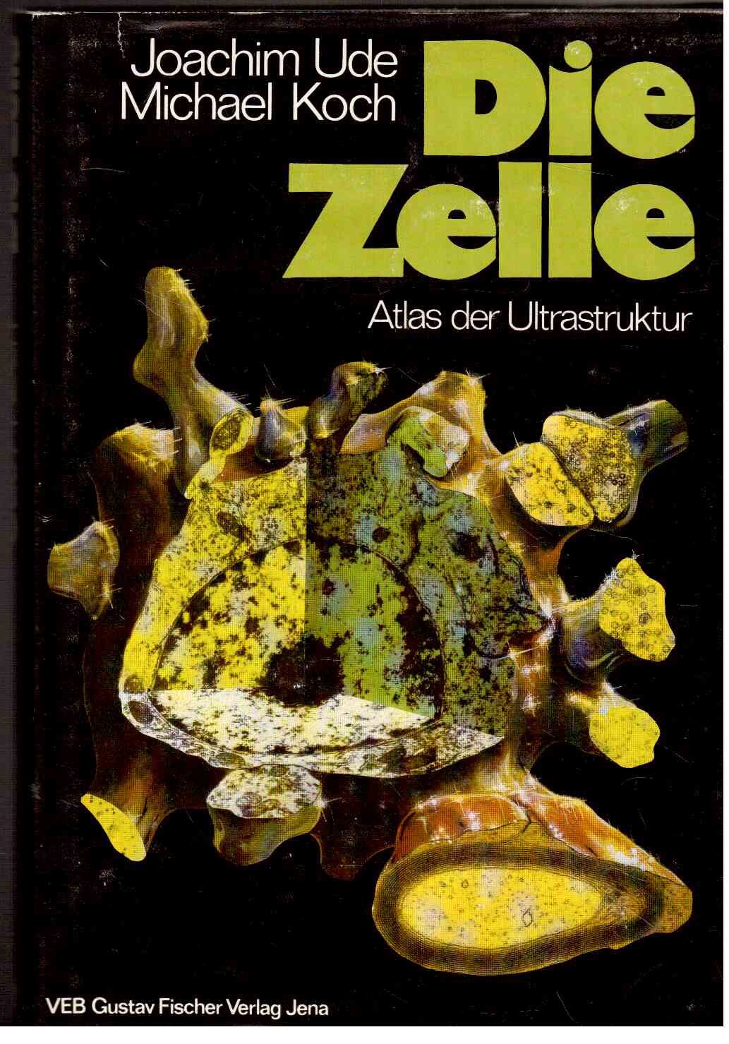 Die Zelle. Atlas der Ultrastruktur Natural Sciences