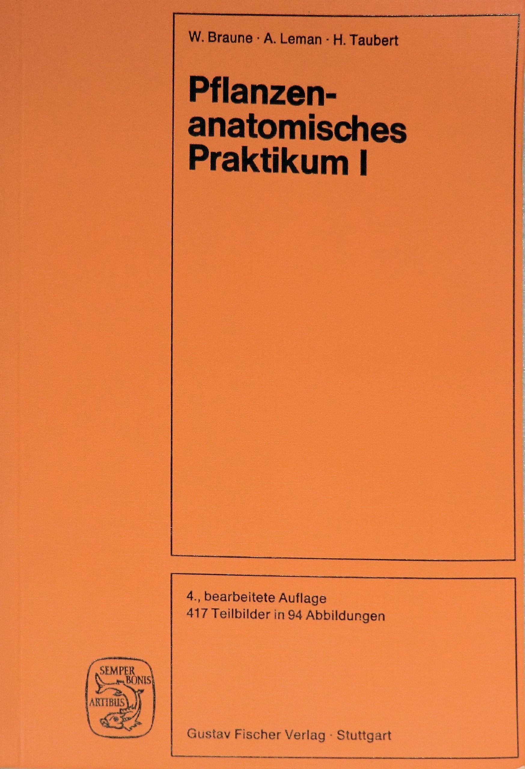 Pflanzenanatomisches Praktikum I. Einführung in die Anatomie der Vegetationsorgane der Samenpflanzen Medicine