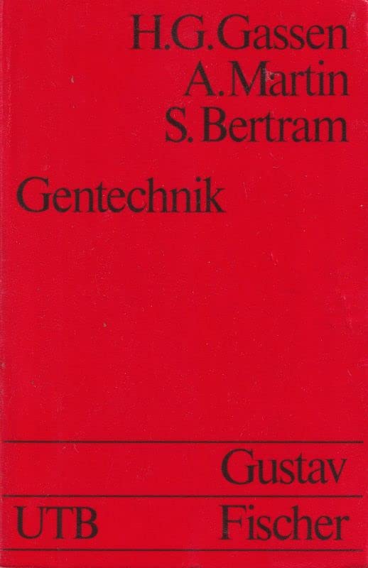 Gentechnik: Einführung in Prinzipien und Methoden (UTB S (Small-Format): Uni-Taschenbücher) Business & Technology