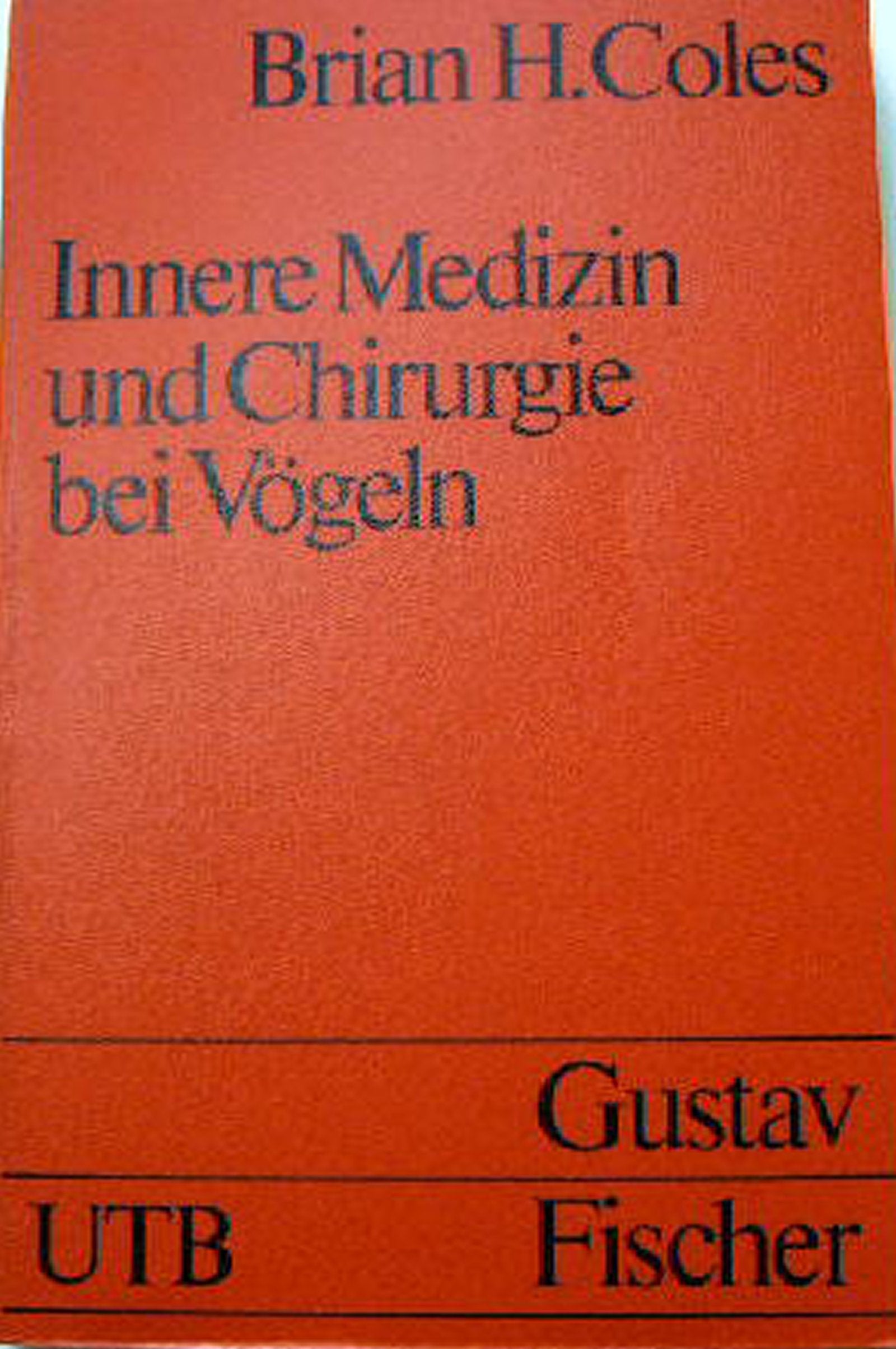 Innere Medizin und Chirurgie bei Vögeln (UTB S (Small-Format): Uni-Taschenbücher) Medicine