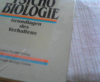 Psychobiologie. Grundlagen des Verhaltens Psychology