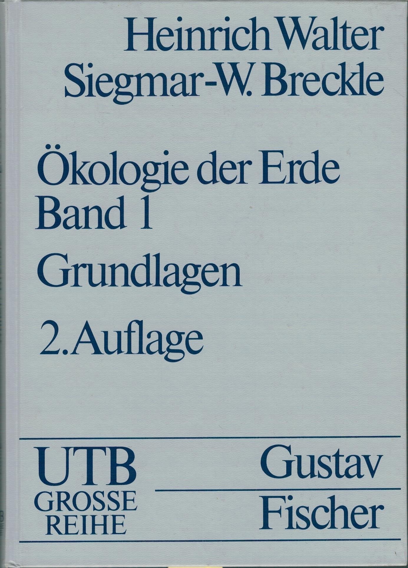 Ökologie der Erde.: Bd. 1: Ökologische Grundlagen in globaler Sicht Natural Sciences