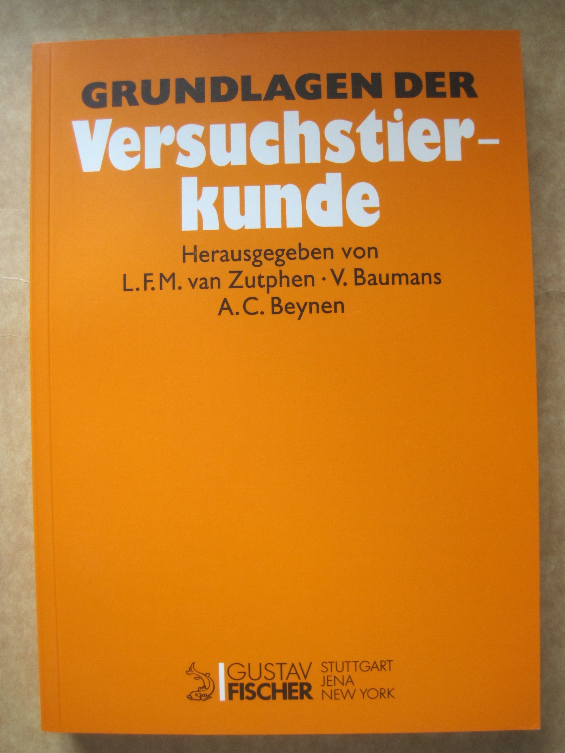 Grundlagen der Versuchstierkunde. Ein Beitrag zum tierschutzgerechten Umgang mit Versuchstieren und zur Qualität tierexperimenteller Ergebnisse Medicine