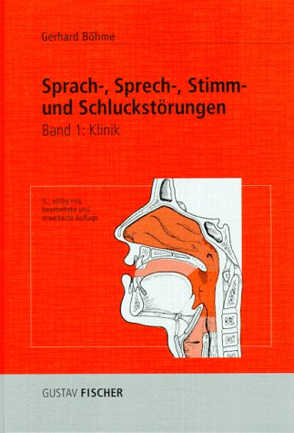 Sprach-, Sprech-, Stimm- und Schluckstörungen, 3 Bde., Bd.1, Klinik Books