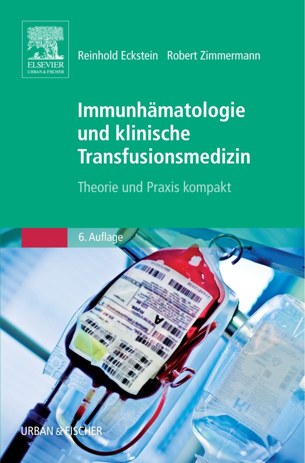Immunhämatologie und Klinische Transfusionsmedizin: Theorie und Praxis Kompakt Medicine