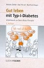 Gut leben mit Typ- I - Diabetes. Arbeitsbuch zur Basis- Bolus- Therapie Health, Nutrition & Fitness