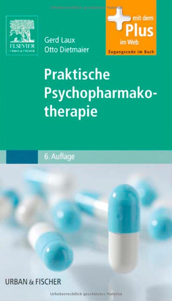 Praktische Psychopharmakotherapie: Mit Zugang zum Elsevier-Portal Medicine