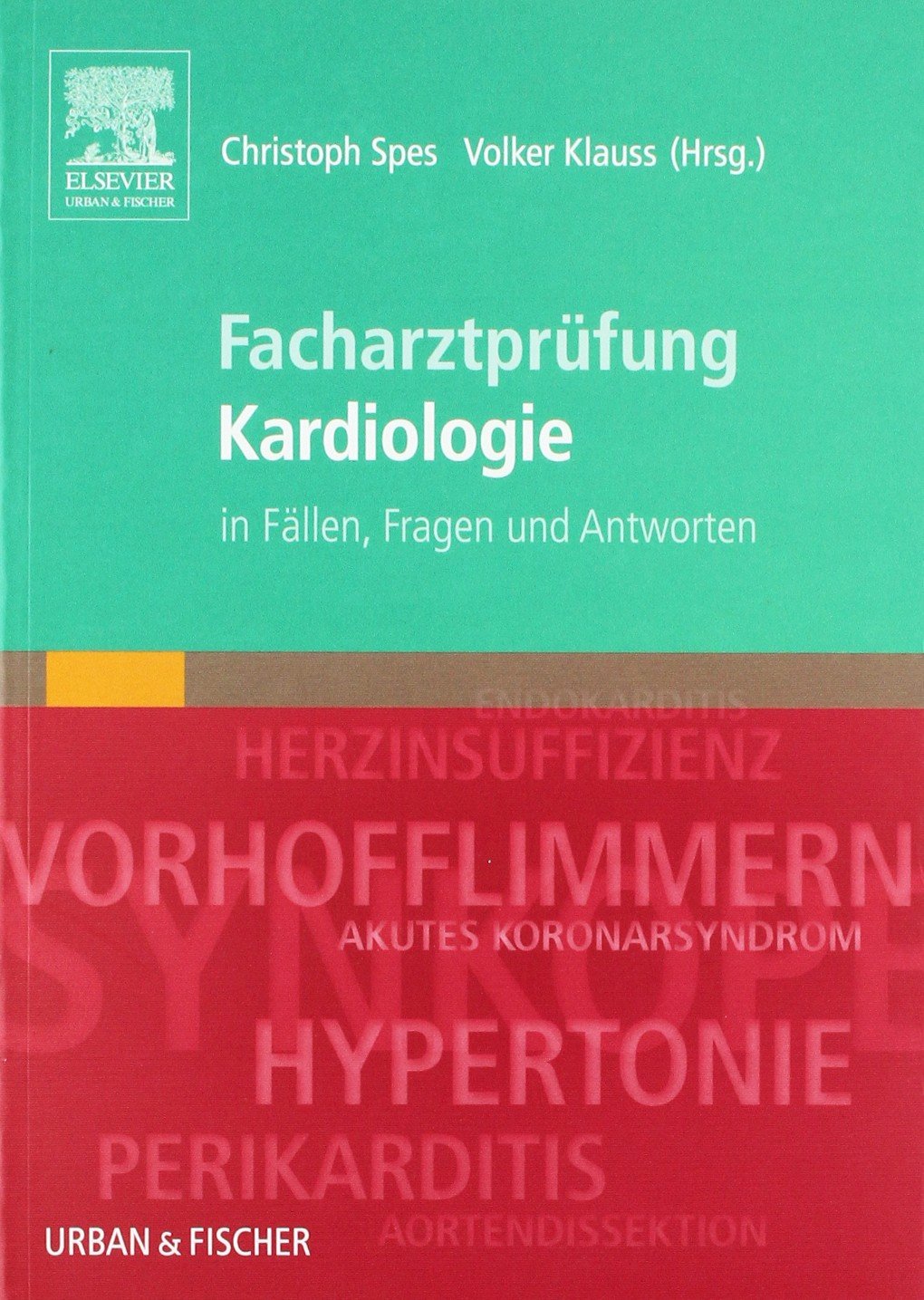 Facharztprüfung Kardiologie: in Fällen, Fragen und Antworten Medicine