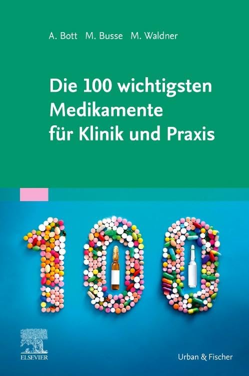 Die 100 wichtigsten Medikamente für Klinik und Praxis Books