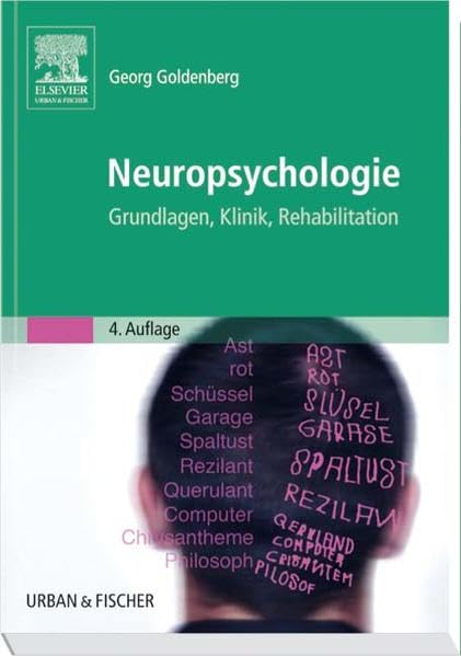Neuropsychologie: Grundlagen, Klinik, Rehabilitation Medicine