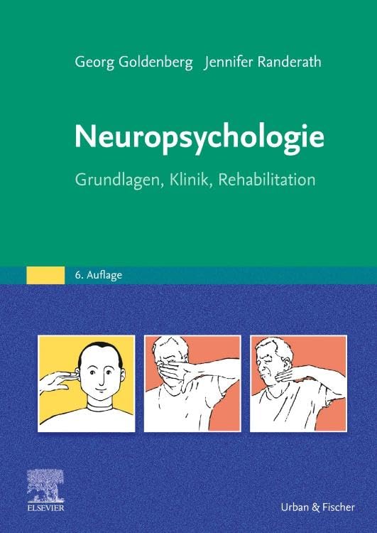 Neuropsychologie: Grundlagen, Klinik, Rehabilitation Medicine