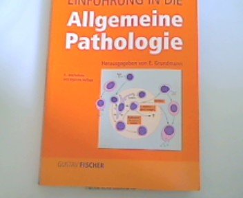 Einführung in die Allgemeine Pathologie. Und in Teile der Pathologischen Physiologie entsprechend dem Gegenstandskatalog für den Ersten Abschnitt der Ärztlichen Prüfung Medicine