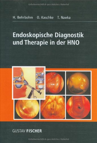 Endoskopische Diagnostik und Therapie in der HNO Medicine Books