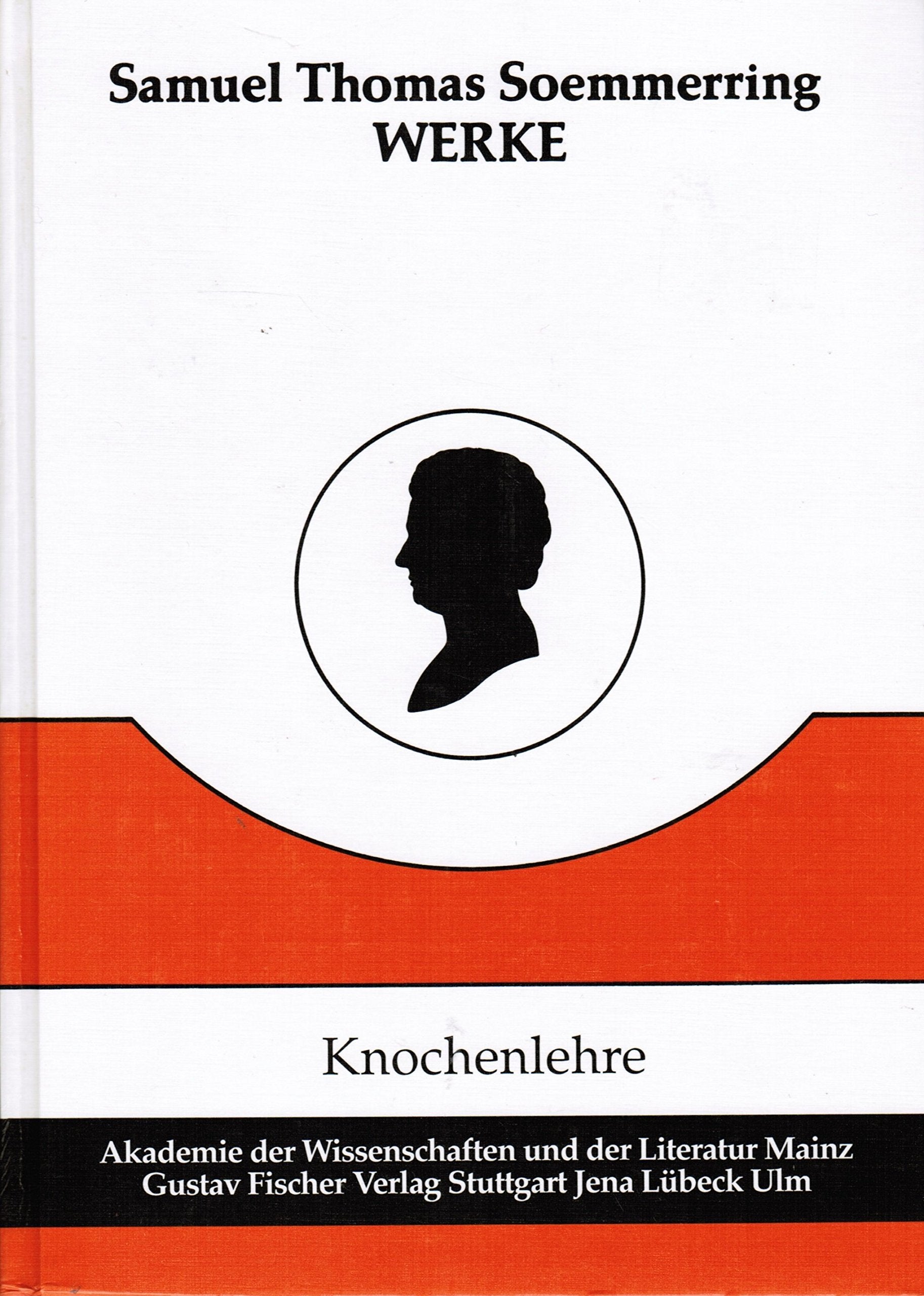 Vom Baue des menschlichen Körpers, Knochenlehre: Sowie zwei Schriften zum knöchernen Schädel aus den Jahren 1826 und 1829 Medicine