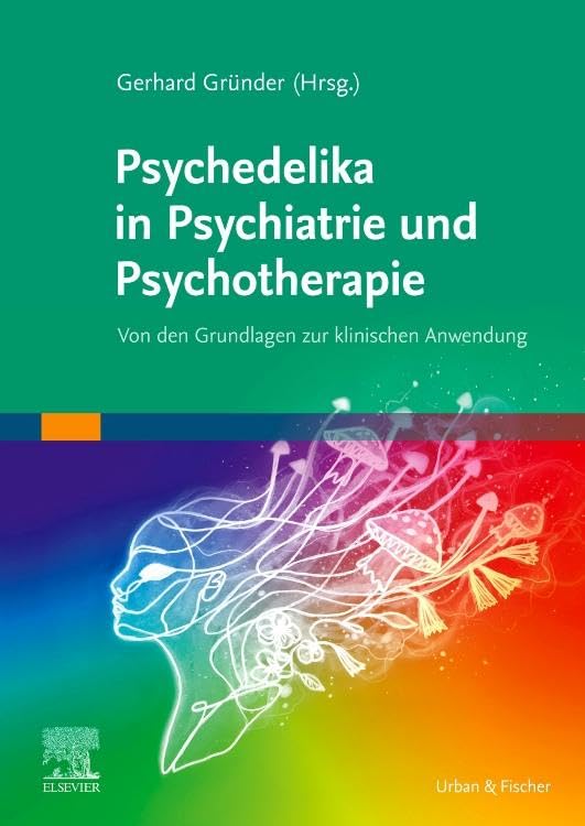 Psychedelika in Psychiatrie und Psychotherapie Medicine