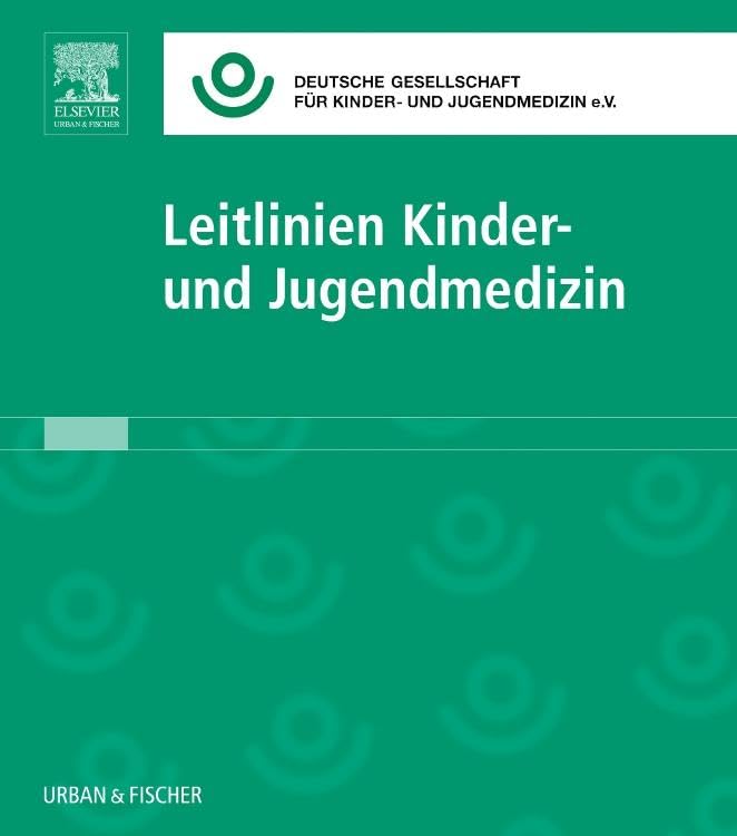 Leitlinien Kinder- und Jugendmedizin Lfg. 53 Medicine