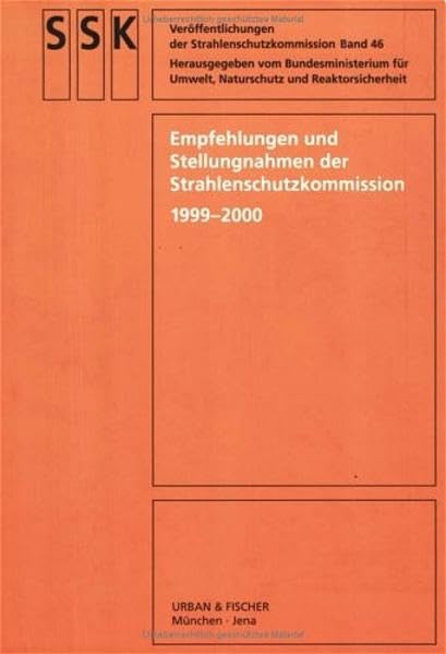Empfehlungen und Stellungnahmen der Strahlenschutzkommission 1999-2000 (Veröffentlichungen der Strahlenschutzkommission) Books