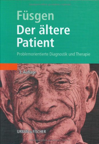 Der ältere Patient. Problemorientierte Diagnostik und Therapie Social Sciences