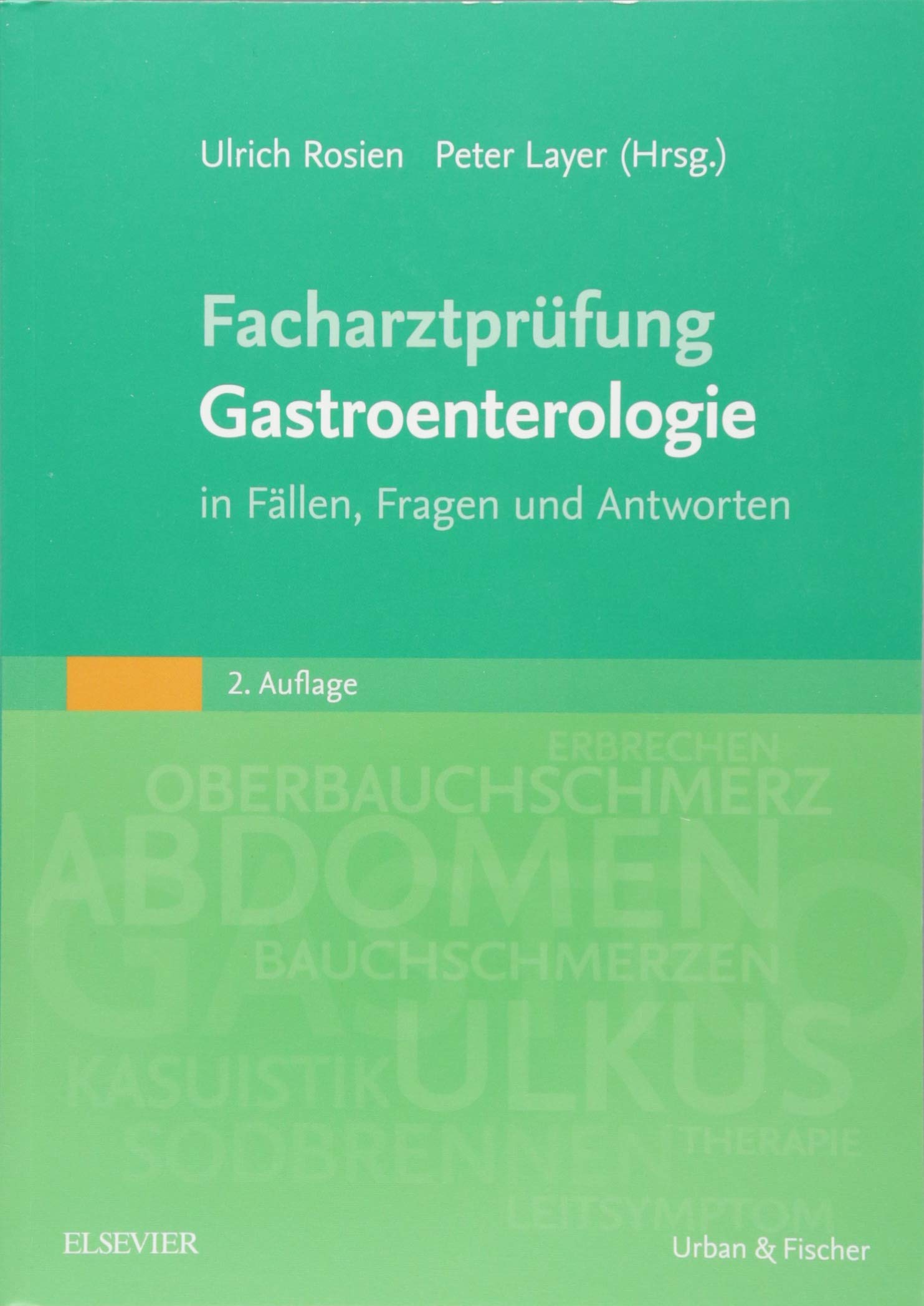 Facharztprüfung Gastroenterologie: in Fällen, Fragen und Antworten Medicine