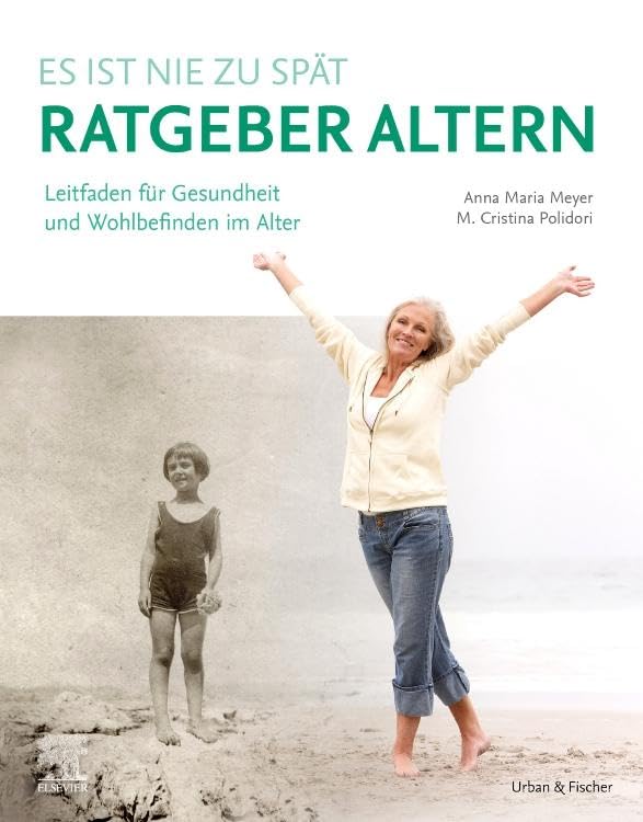 Ratgeber Altern: Leitfaden für Gesundheit und Wohlbefinden im Alter Medicine