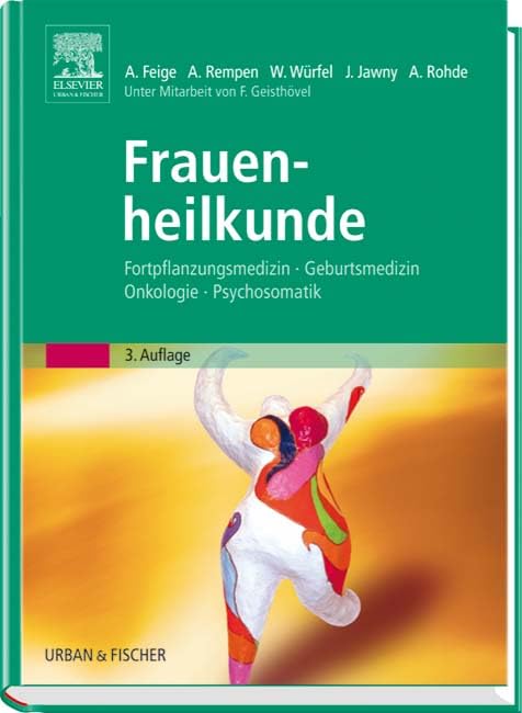 Frauenheilkunde: Fortpflanzungsmedizin Geburtsmedizin Onkologie Psychosomatik Medicine