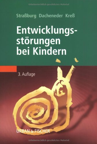 Entwicklungsstörungen bei Kindern: Grundlagen der interdisziplinären Betreuung Medicine