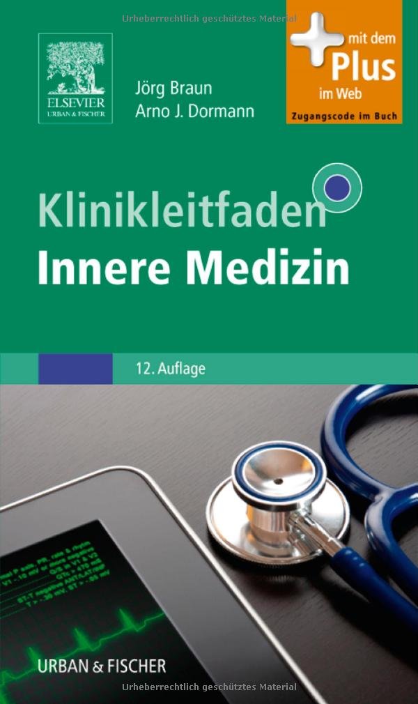 Klinikleitfaden Innere Medizin: mit Zugang zum Elsevier-Portal: Mit dem Plus im Web. Zugangscode im Buch Medicine