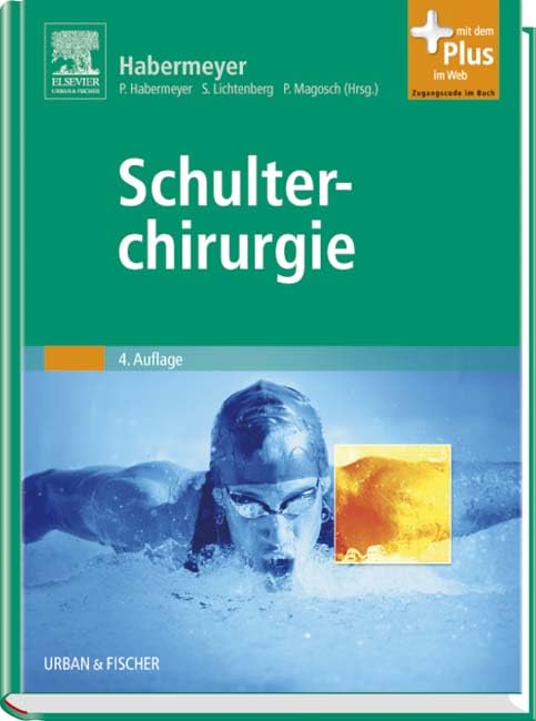 Schulterchirurgie: mit Zugang zum Elsevier-Portal: Mit dem Plus im Web. Zugangscode im Buch Medicine