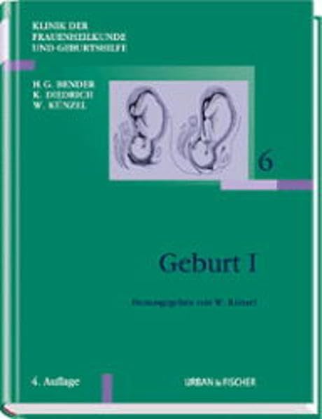 Klinik der Frauenheilkunde Gesamtwerk 11 Bände: Geburt I: Klinik der Frauenheilkunde und Geburtshilfe Band 6 Medicine