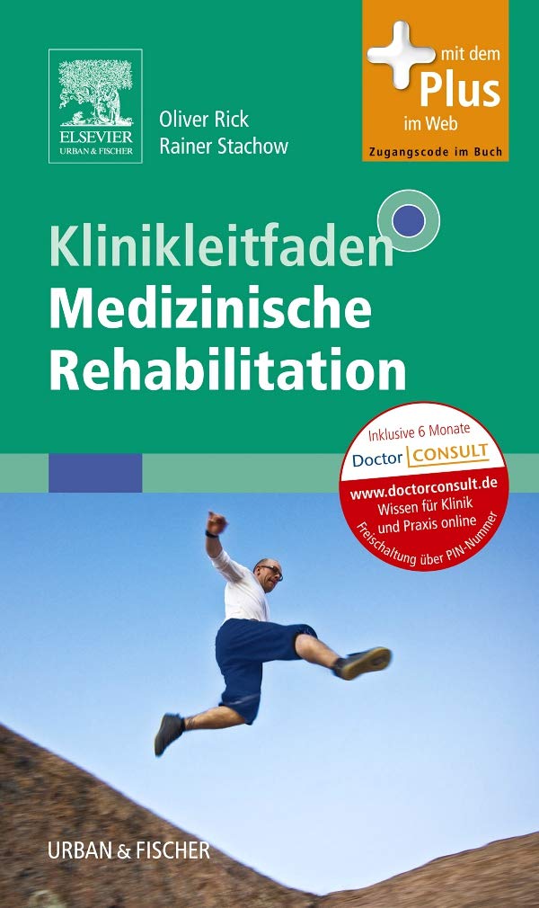 Klinikleitfaden Medizinische Rehabilitation: mit Zugang zum Elsevier-Portal Medicine