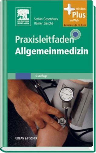 Praxisleitfaden Allgemeinmedizin: mit Zugang zum Elsevier-Portal Medicine