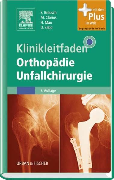 Klinikleitfaden Orthopädie Unfallchirurgie: Mit dem Plus im Web. Zugangscode im Buch Medicine