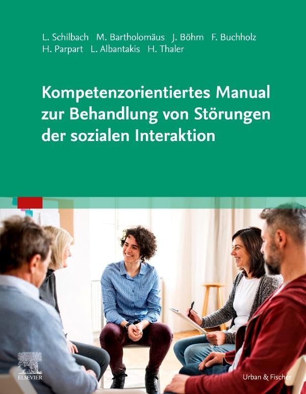 Kompetenzorientiertes Manual zur Behandlung von Störungen der sozialen Interaktion Medicine