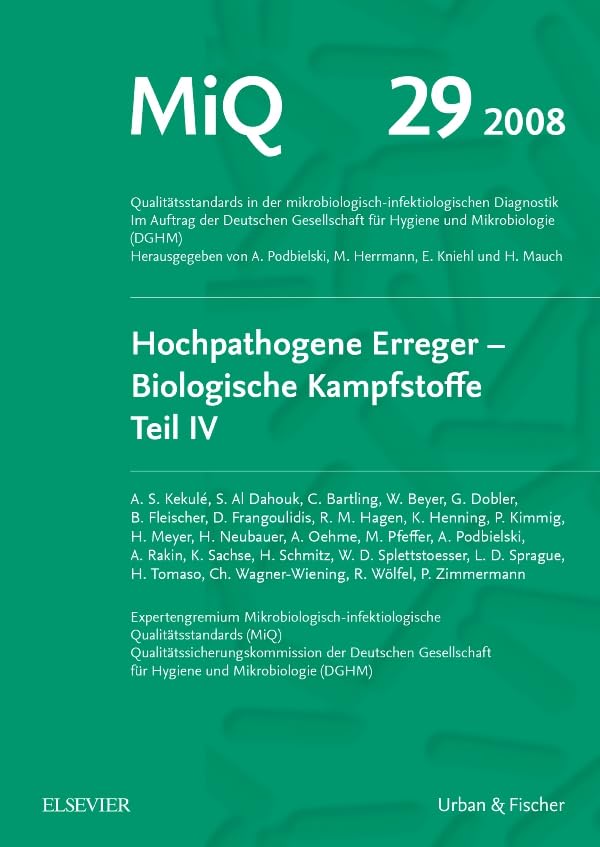 MiQ 29: Hochpathogene Erreger, Biologische Kampfstoffe, Teil IV: Qualitätsstandards in der mikrobiologisch-infektiologischen Diagnostik Medicine