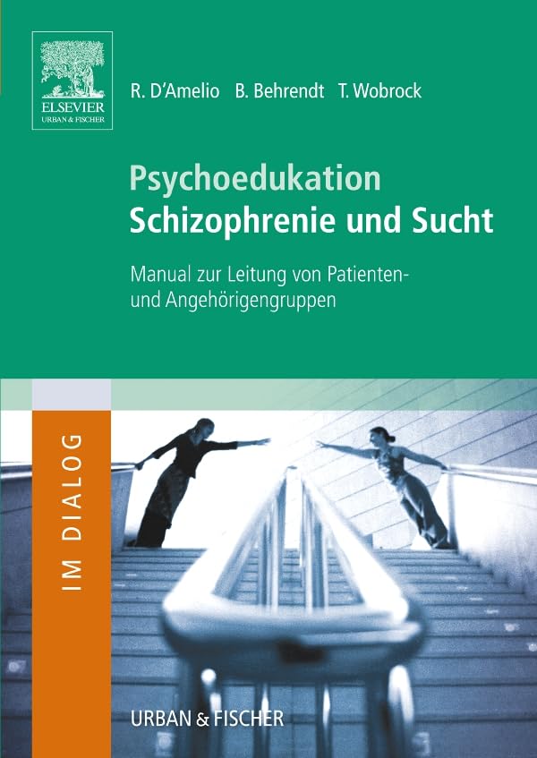 Psychoedukation Schizophrenie und Sucht Medicine