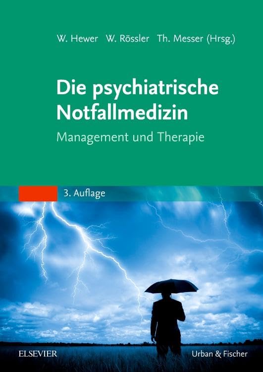 Die psychiatrische Notfallmedizin: Management und Therapie Medicine