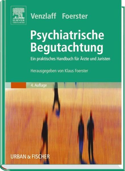 Psychiatrische Begutachtung: Ein praktisches Handbuch für Ärzte und Juristen Medicine