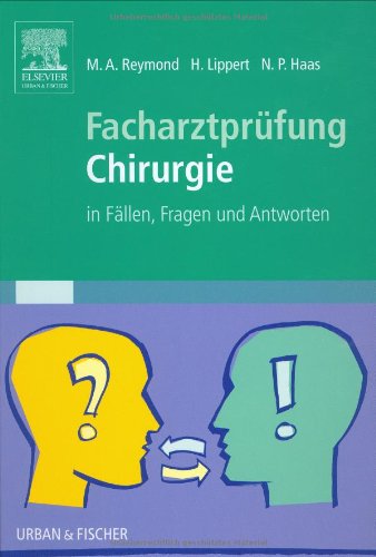 Facharztprüfung Chirurgie: in Fällen, Fragen und Antworten Medicine