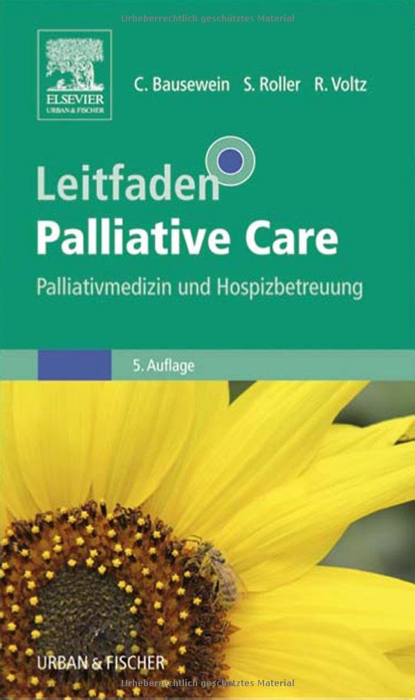Leitfaden Palliative Care: Palliativmedizin und Hospizbetreuung Medicine