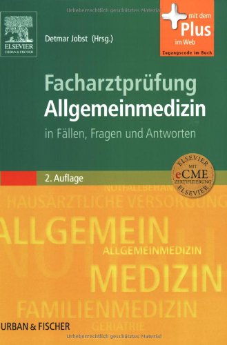 Facharztprüfung Allgemeinmedizin: in Fällen Fragen und Antworten Medicine