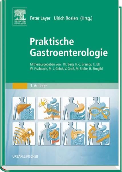 Praktische Gastroenterologie: Mitherausgegeben von: Th. Berg, H.-J. Brambs, C. Ell, W. Fischbach, M.J. Gebel, V. Groß, M. Stolte, H. Zirngibl Medicine