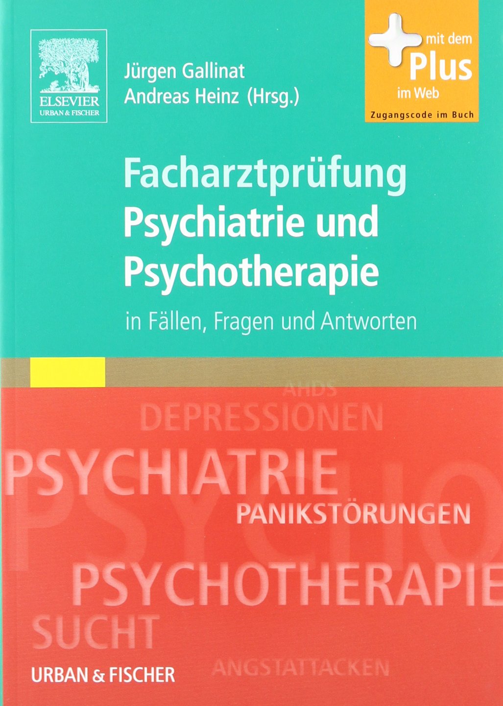 Facharztprüfung Psychiatrie und Psychotherapie: in Fällen, Fragen & Antworten - mit Zugang zum Elsevier-Portal Medicine