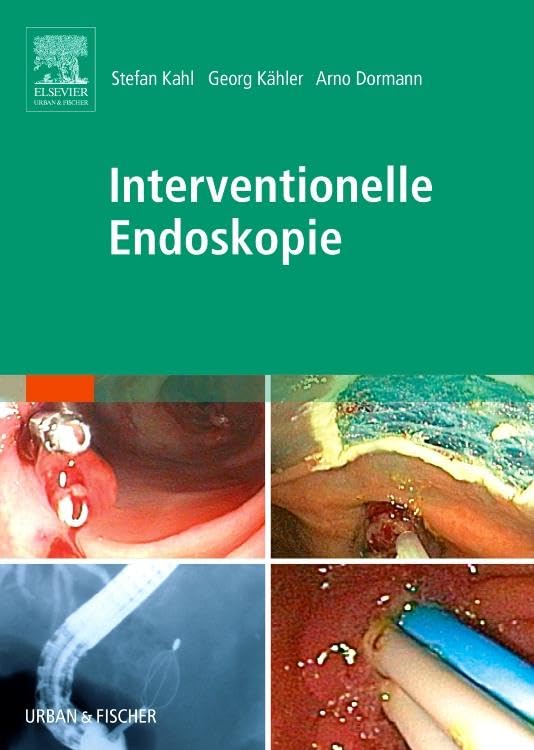 Interventionelle Endoskopie: Lehrbuch und Atlas Medicine