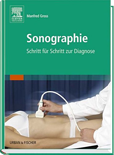 Sonographie: Schritt für Schritt zur Diagnose Medicine