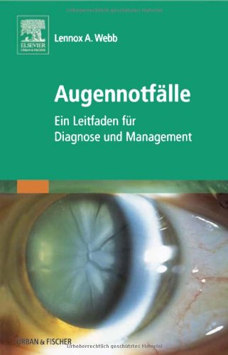 Augennotfälle: Ein Leitfaden für Diagnose und Management Medicine