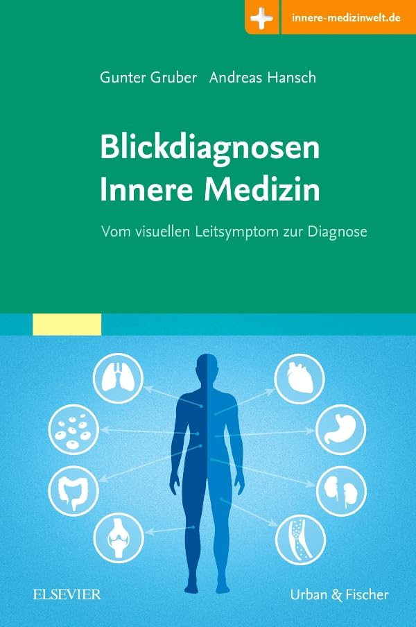 Blickdiagnosen Innere Medizin: Vom visuellen Leitsymptom zur Diagnose Medicine