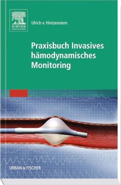 Praxisbuch Invasives hämodynamisches Monitoring Medicine